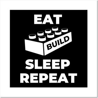 Eat Build Sleep Repeat Posters and Art